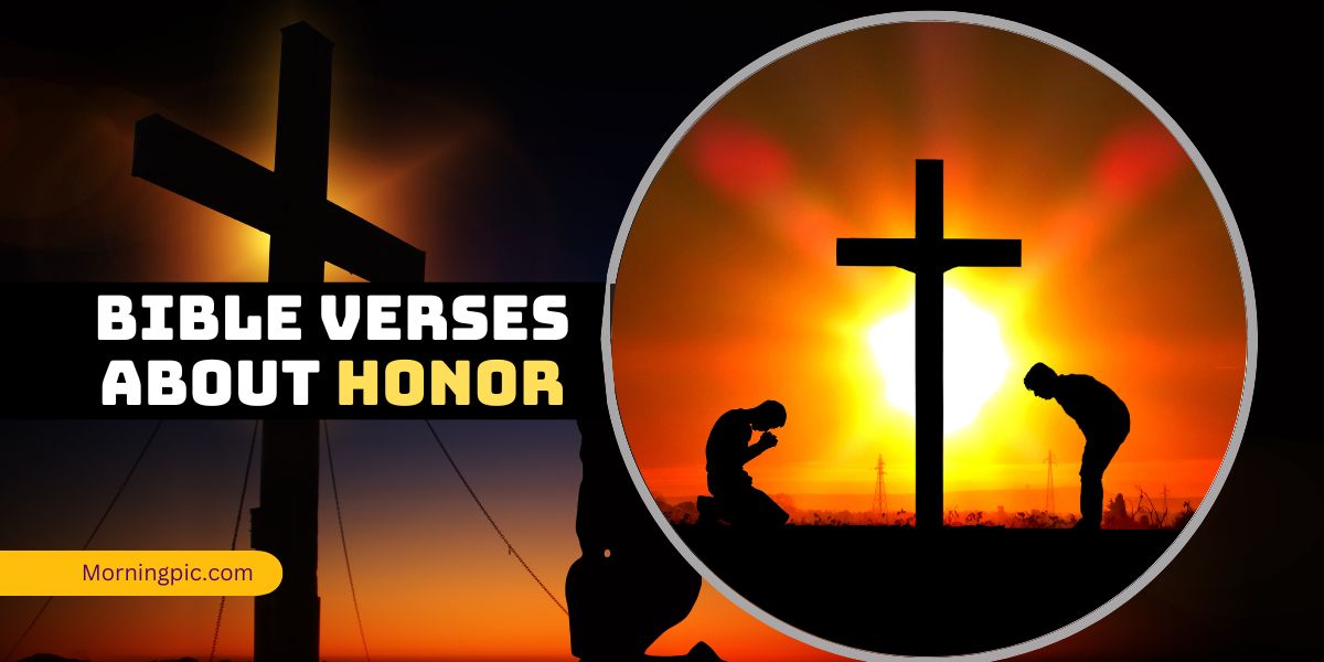 90+ Bible Verses About Honor That Will Challenge Your Heart