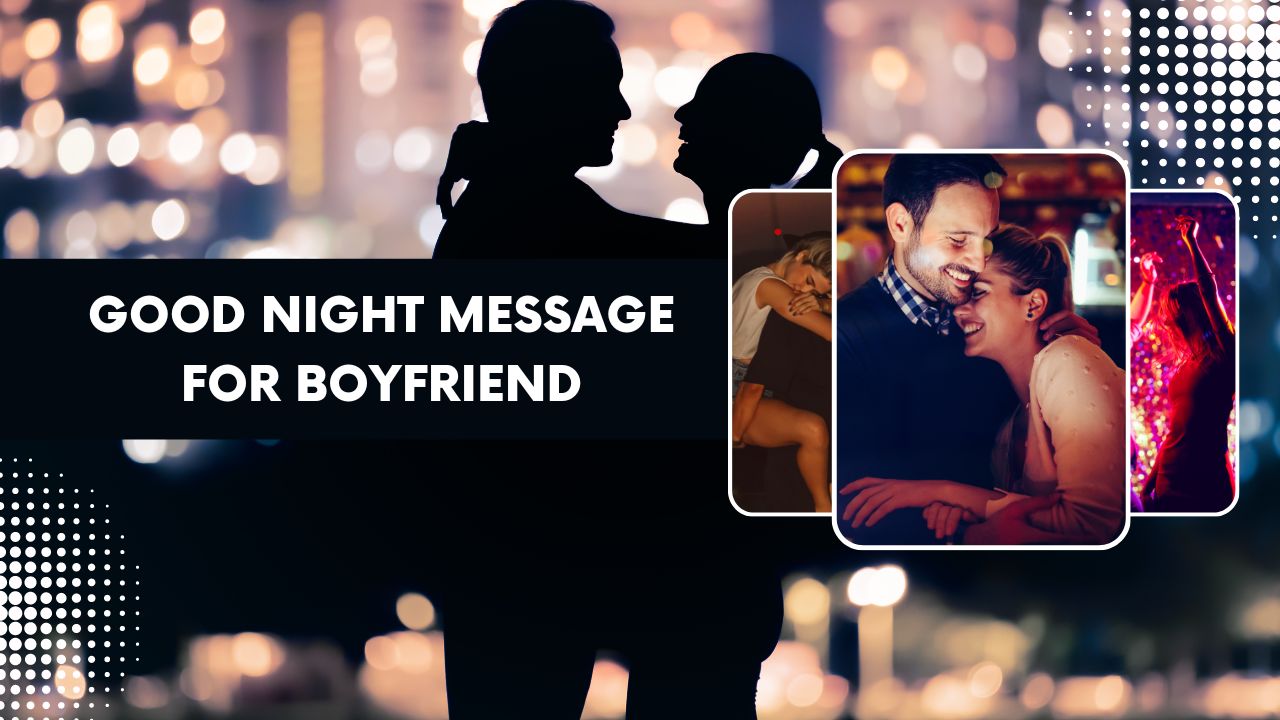 130+ Romantic Good Night Message for Boyfriend