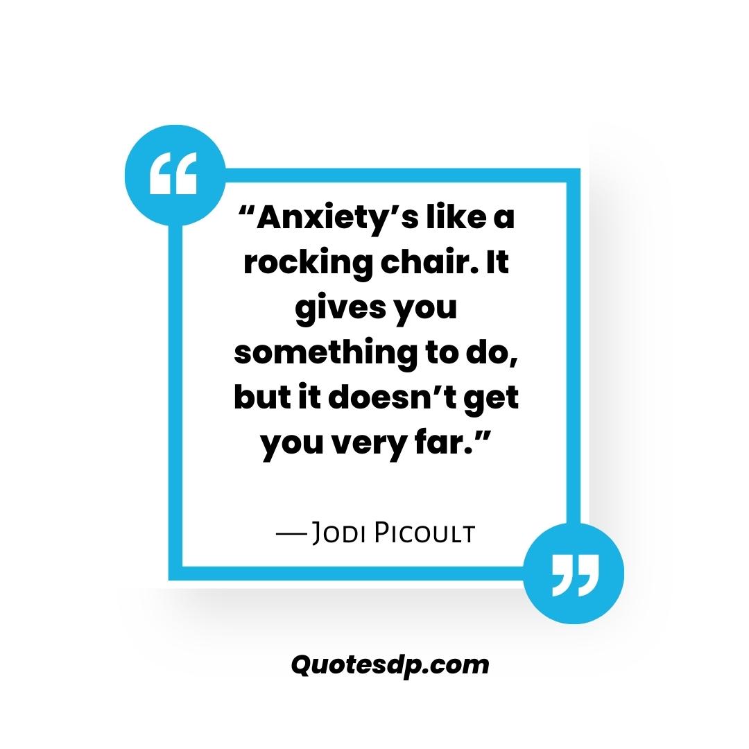 Jodi Picoult overcoming anxiety quotes