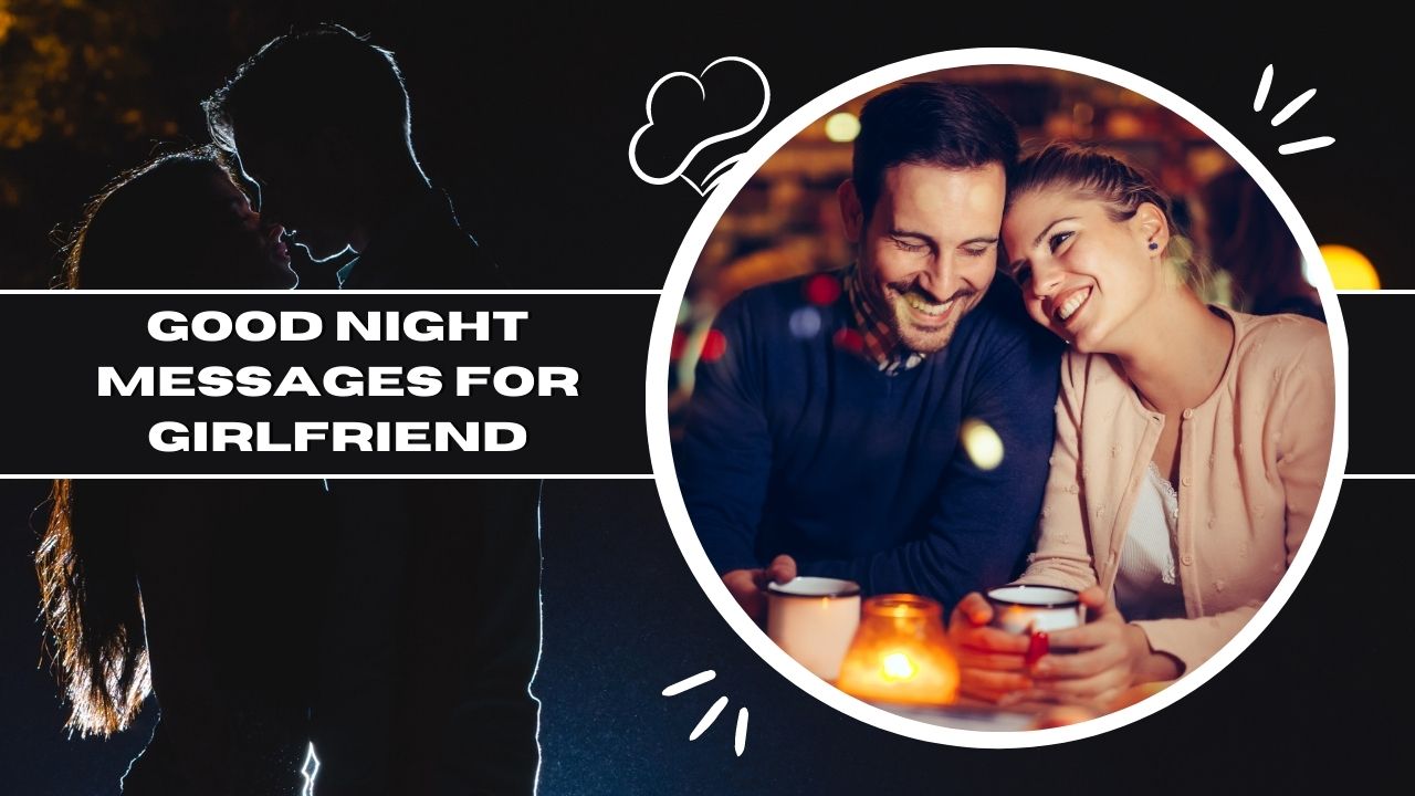 150+ Good Night Messages For Girlfriend: Best Wishes For Her