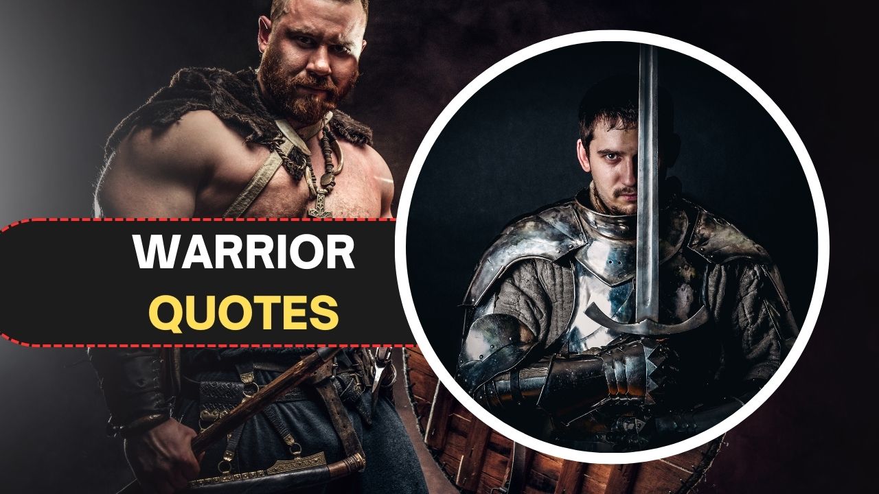 200+ Warrior Quotes: Motivate and Inspire Your Inner Warrior